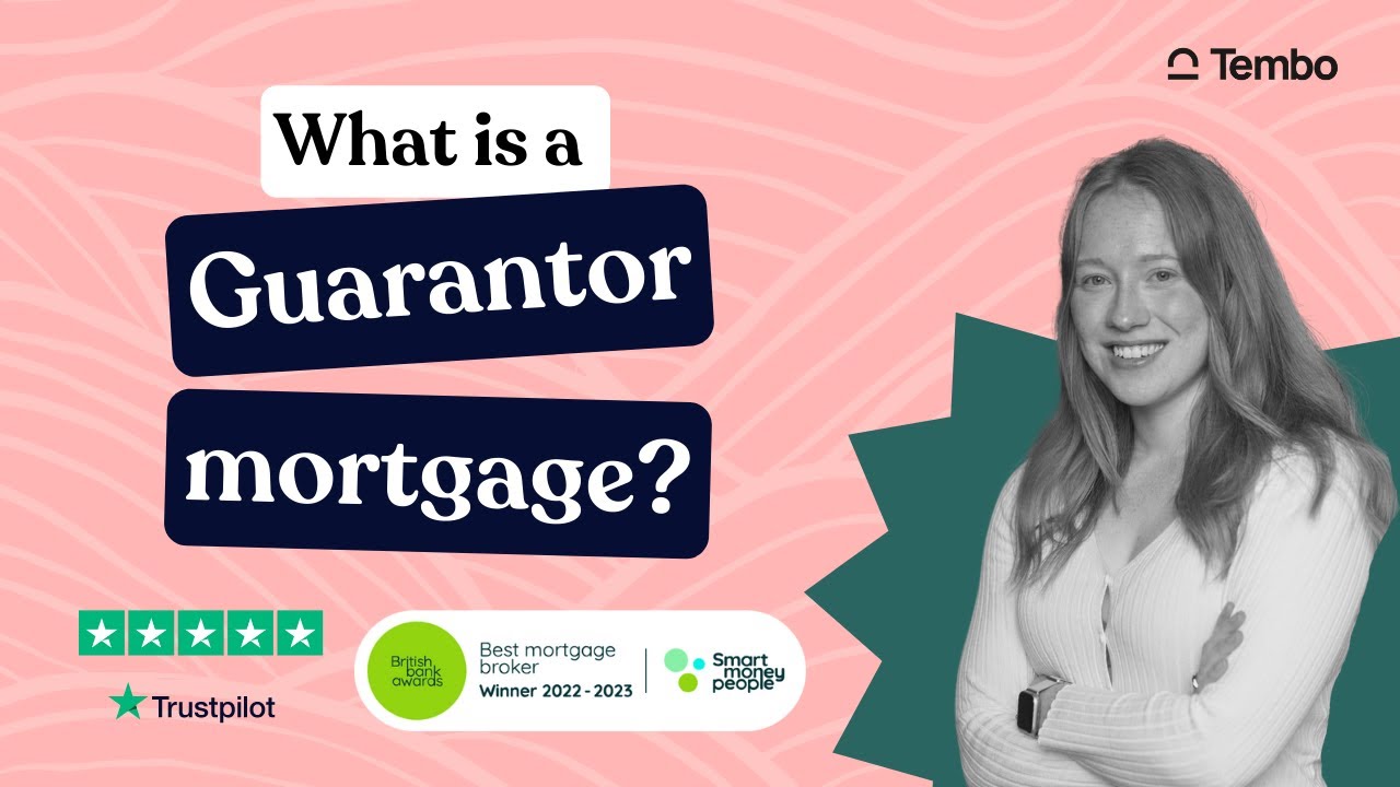 What Is A Guarantor Mortgage? How Do Guarantor Mortgages Work?