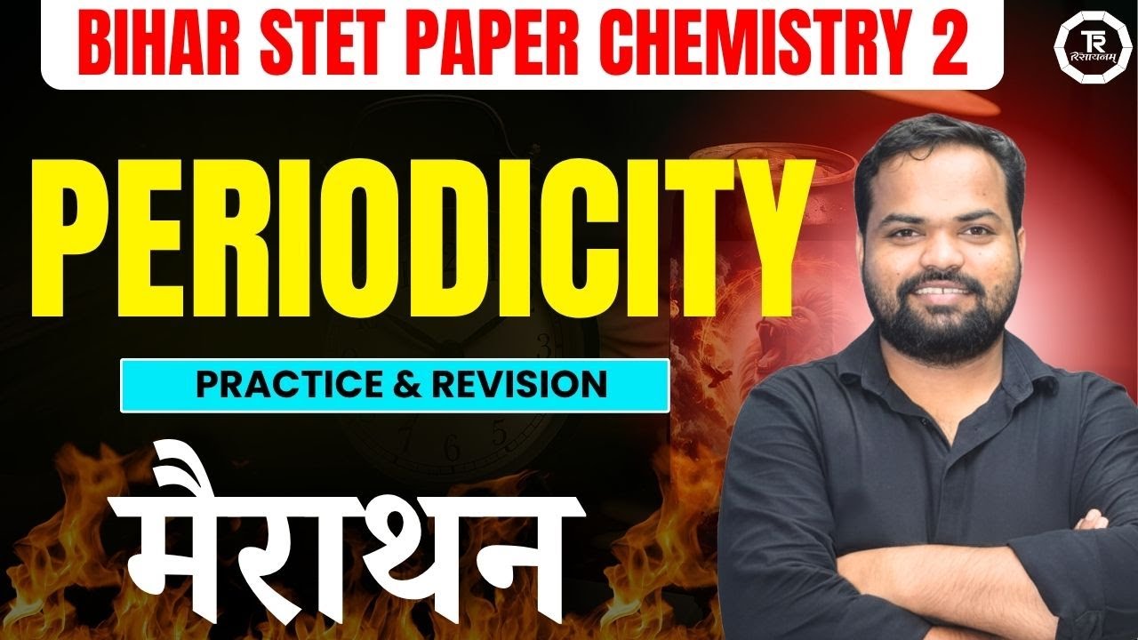 BIHAR STET PAPER CHEMISTRY 2 II PERIODICITY II CHEMISTRY REVISION & PRACTICE BY Dr Shailesh sir