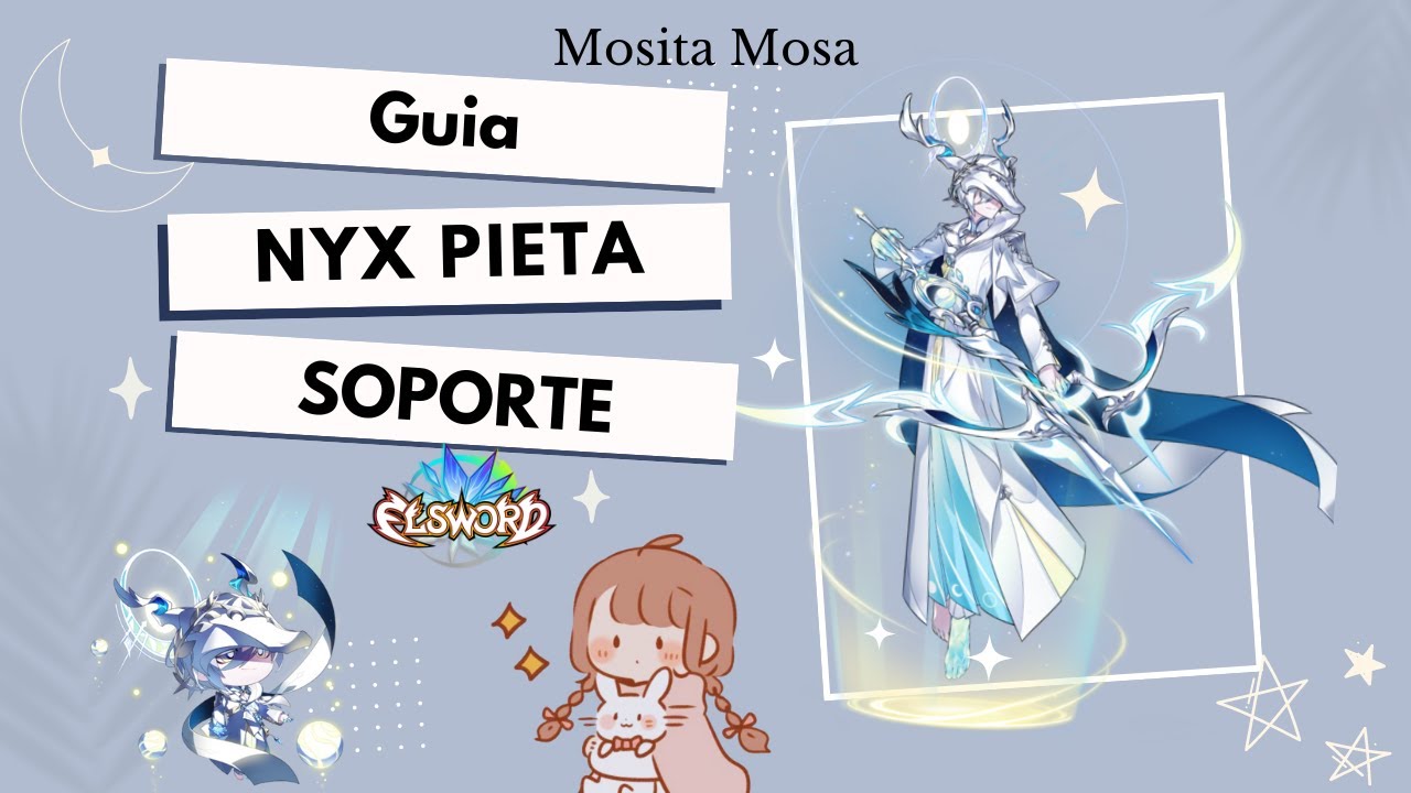 [Elsword EU/엘소드] GUÍA NYX PIETA SUPPORT Y TIPS PARA MEJORAR