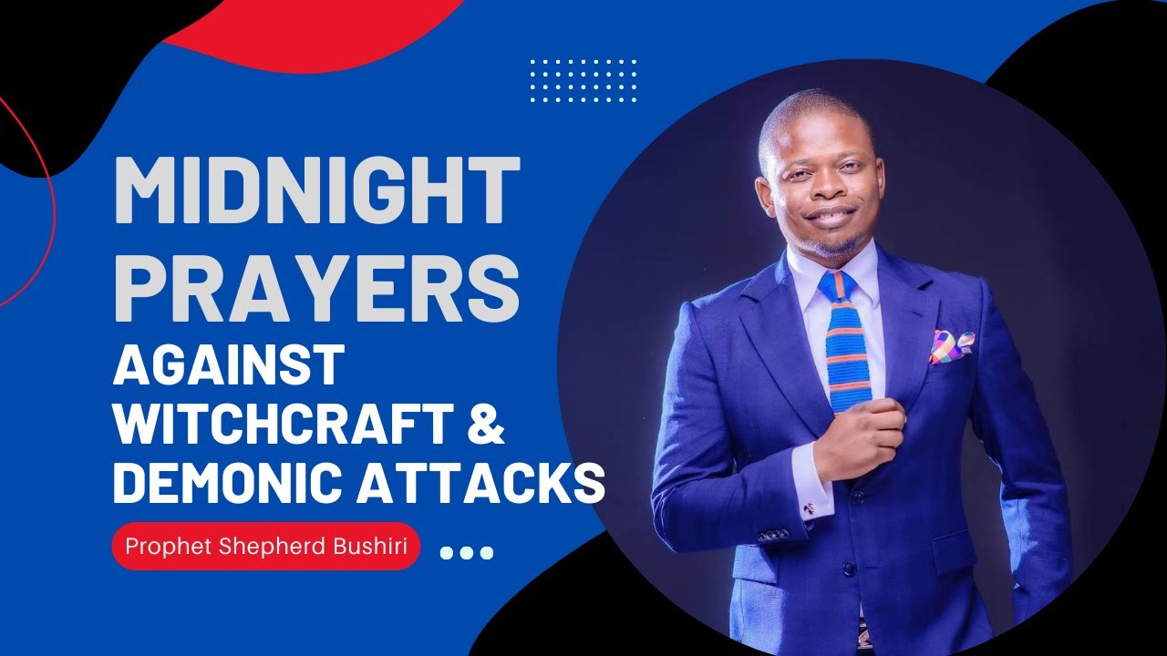 MIDNIGHT PRAYERS AGAINST WITCHCRAFT & DEMONIC ATTACKS