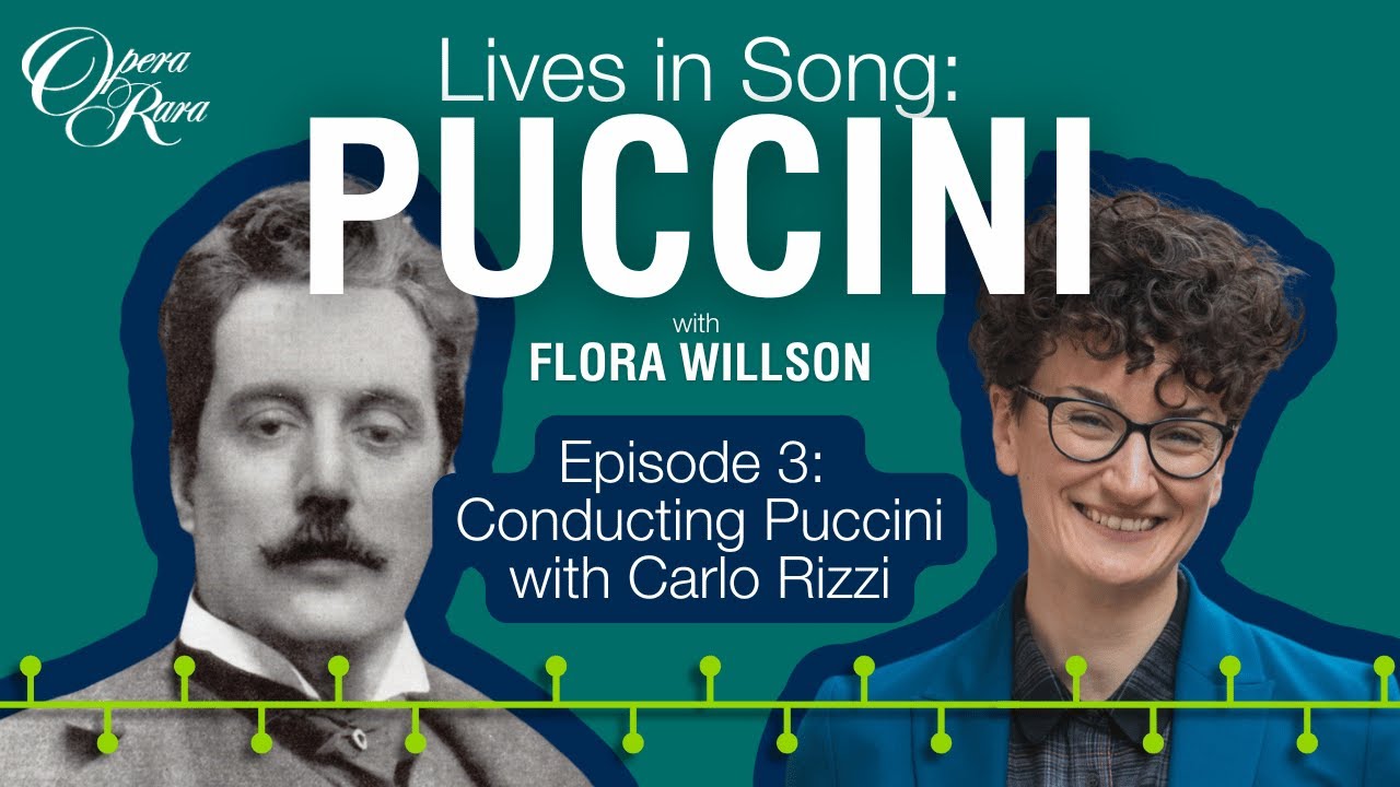 Lives in Song: Puccini - Conducting Puccini with Carlo Rizzi (S2 Ep3 with Carlo Rizzi)