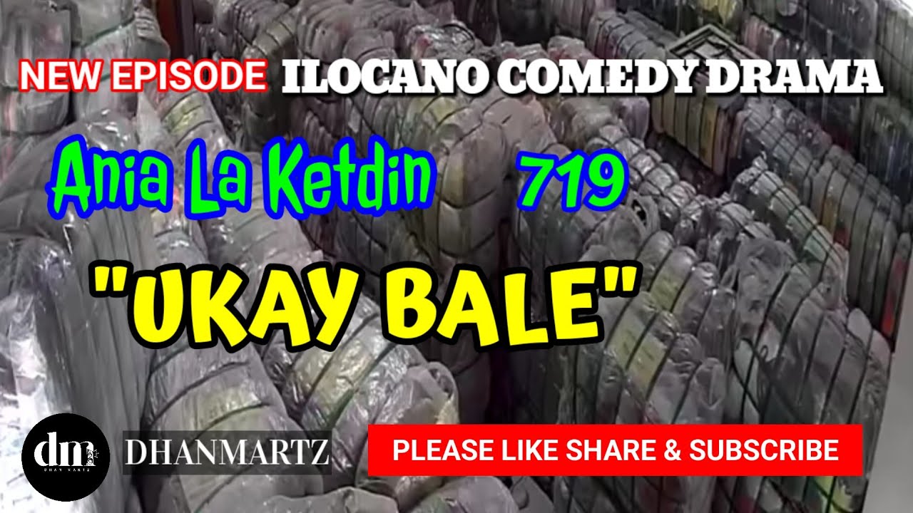 NEW EPISODE | UKAY BALE | ANIA LA KETDIN 719 | ILOCANO COMEDY DRAMA 