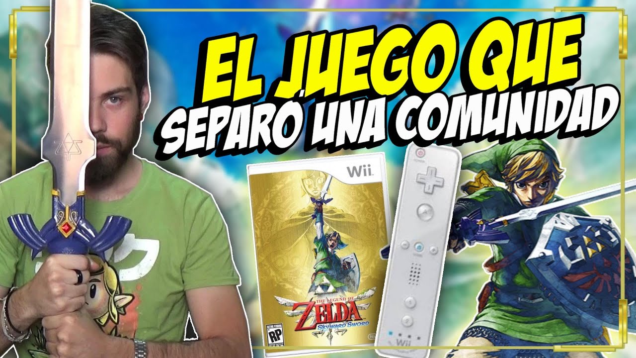 El Juego que SEPARÓ a la comunidad ZELDERA! Zelda Skyward Sword: Por qué es tan ODIADO y AMADO?