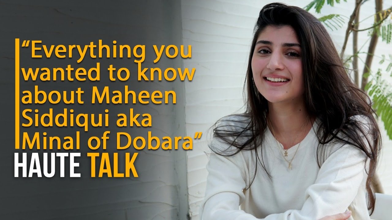 Introducing Maheen Siddiqui | Dobara | Azaan Sami Khan&rsquo;s Mein Tera | Moving to Pakistan | Nepotism