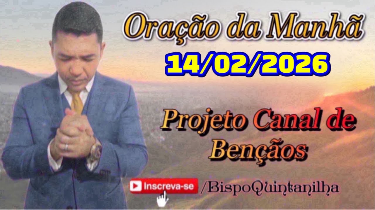 Oração da Manhã 14/02/2026