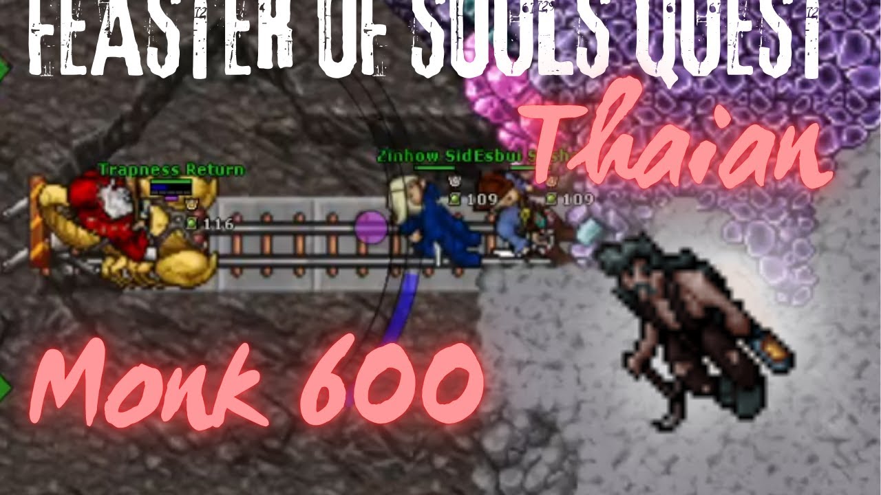 TIBIA MONK 600+ FEASTER OF SOULS QUEST - BOSS THAIAN