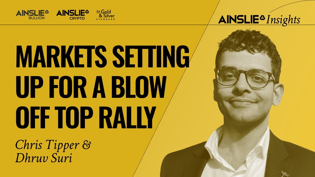 Markets Setting Up for a Blow-Off Top Rally - Ainslie Insights