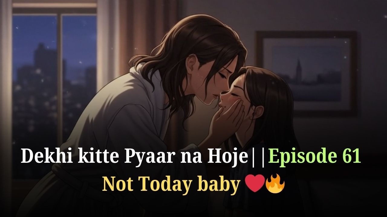 Dekhi kitte Pyaar Na Hoje//Not Today Baby🔥🥵//Veera💌Sifat|| Ravi💌Saher//Lesbian love story