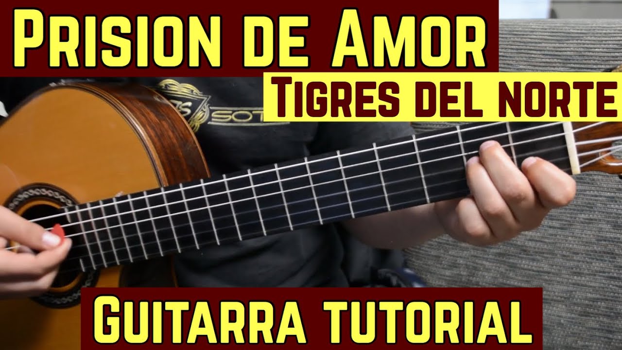 Prision de Amor - Tutorial de Guitarra ( Los Tigres del Norte ) Para Principiantes