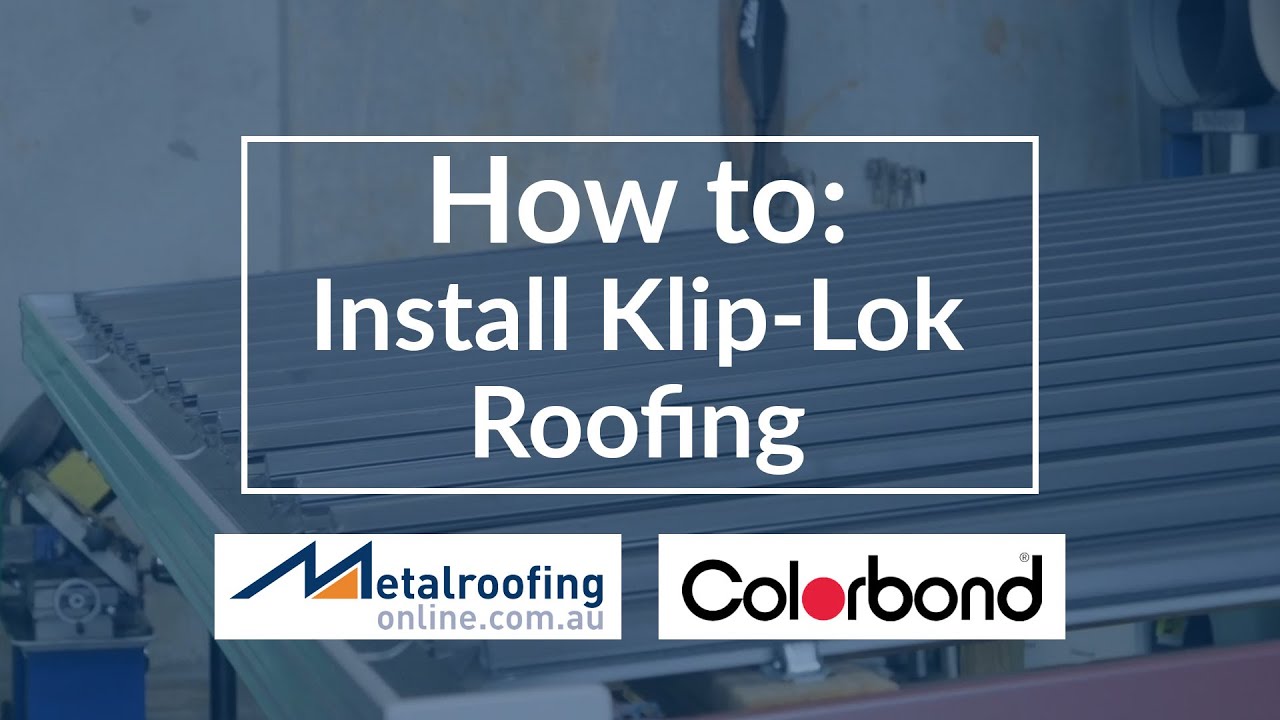 Как установить Klip Lok COLORBOND или ZINCALUME | Металлическая кровля онлайн