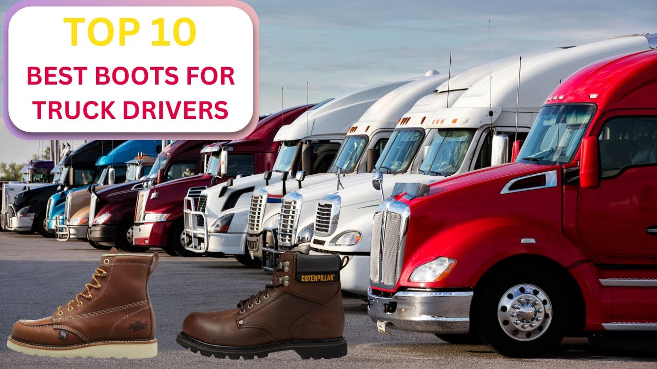 Top 10 Best Boots for Truck Drivers 2025 | Truck Driver Shoes