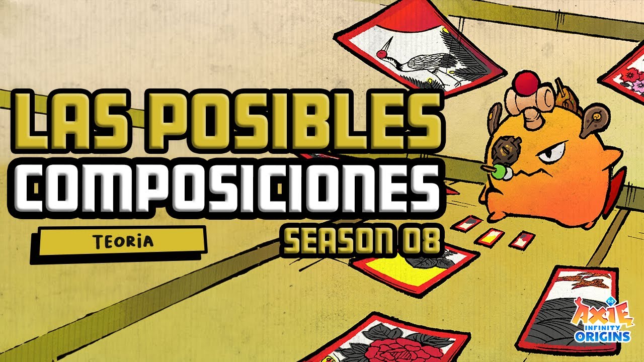 POSIBLES COMPOSICIONES PARA LA SEASON 08 | ¿COMO SERA EL PROXIMO META? | AXIE INFINITY ORIGINS 2024