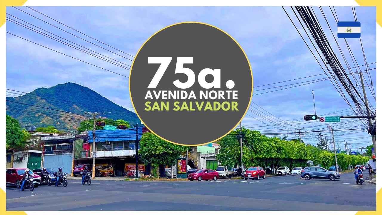 La 75 AVENIDA NORTE: Del Paseo Escalón a San Antonio Abad en SAN SALVADOR - EL SALVADOR 2026