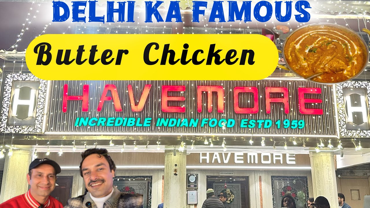 Havemore Restaurant, Pandara Road, Delhi, Review  | Delhi’s best Butter Chicken | Top Restaurant 