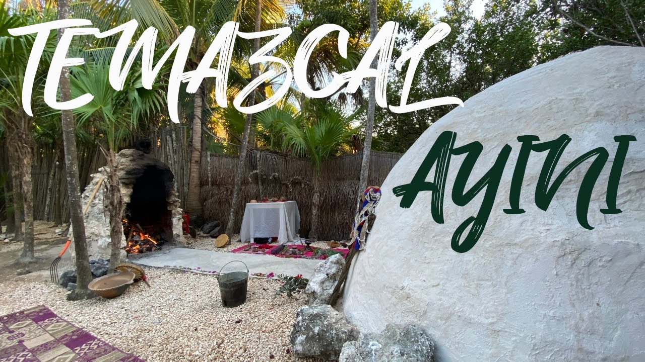 Gerçek Bir Ayine Katıldım - Meksika'da Temazcal Ayini