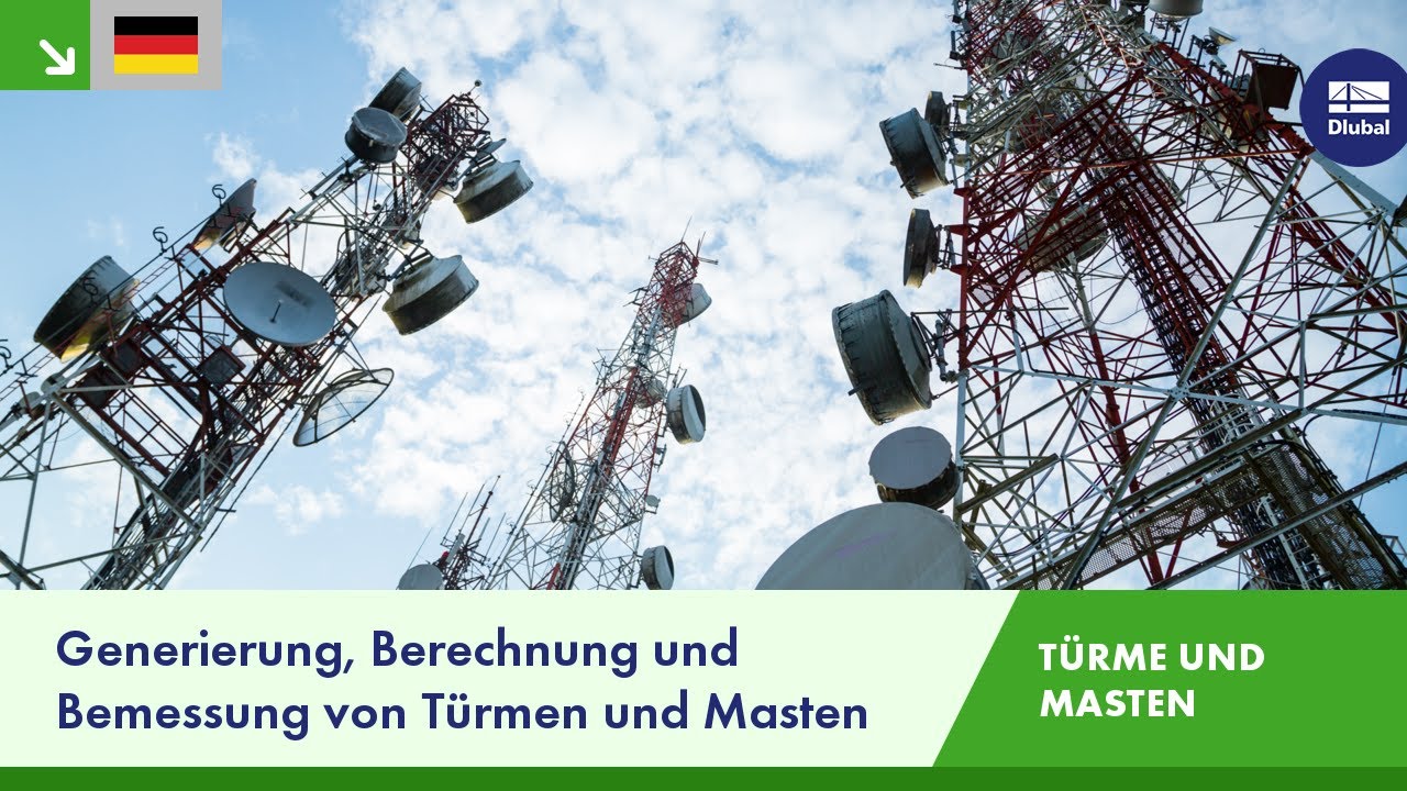 Generierung, Berechnung und Bemessung von T&uuml;rmen und Masten | Dlubal Software