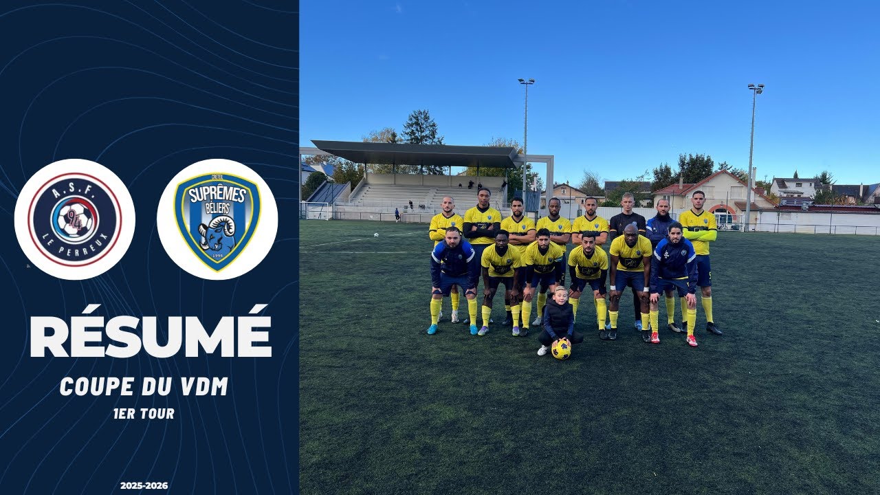 🎥 𝗛𝗜𝗚𝗛𝗟𝗜𝗚𝗛𝗧𝗦: LE PERREUX - SUPR&Ecirc;MES B&Eacute;LIERS  (0-6) (1er tour Coupe du  VDM - 2025/2026)