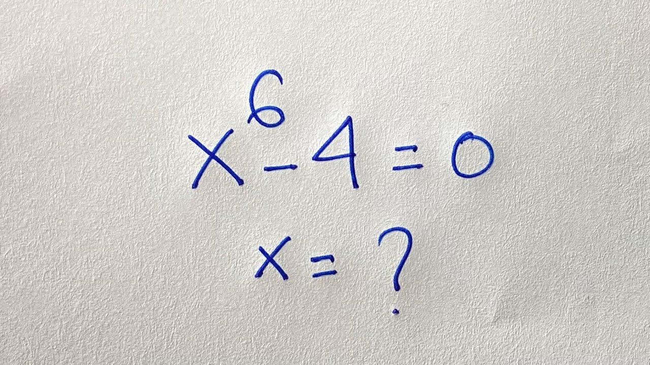 Can You Pass Harvard's (University) Entrance Exams? X^6 -4 =0