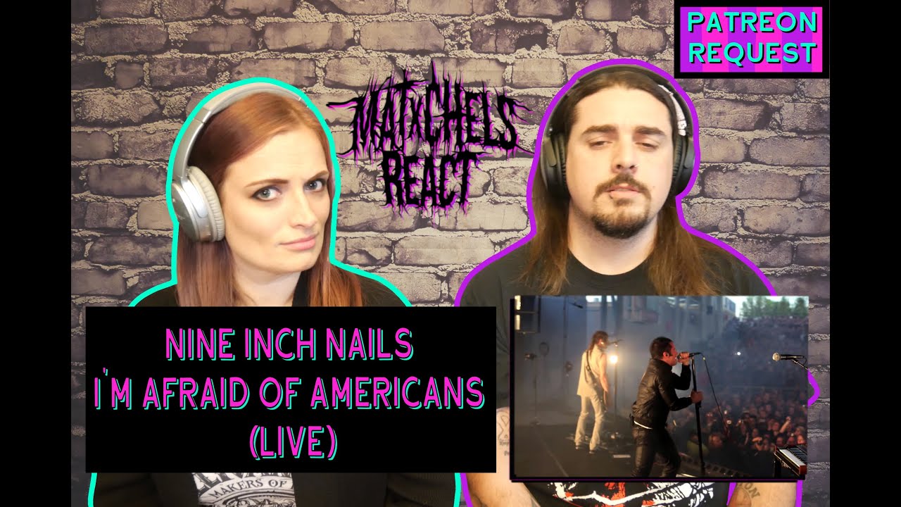 Nine Inch Nails - I'm Afraid Of Americans (Live) React/Review