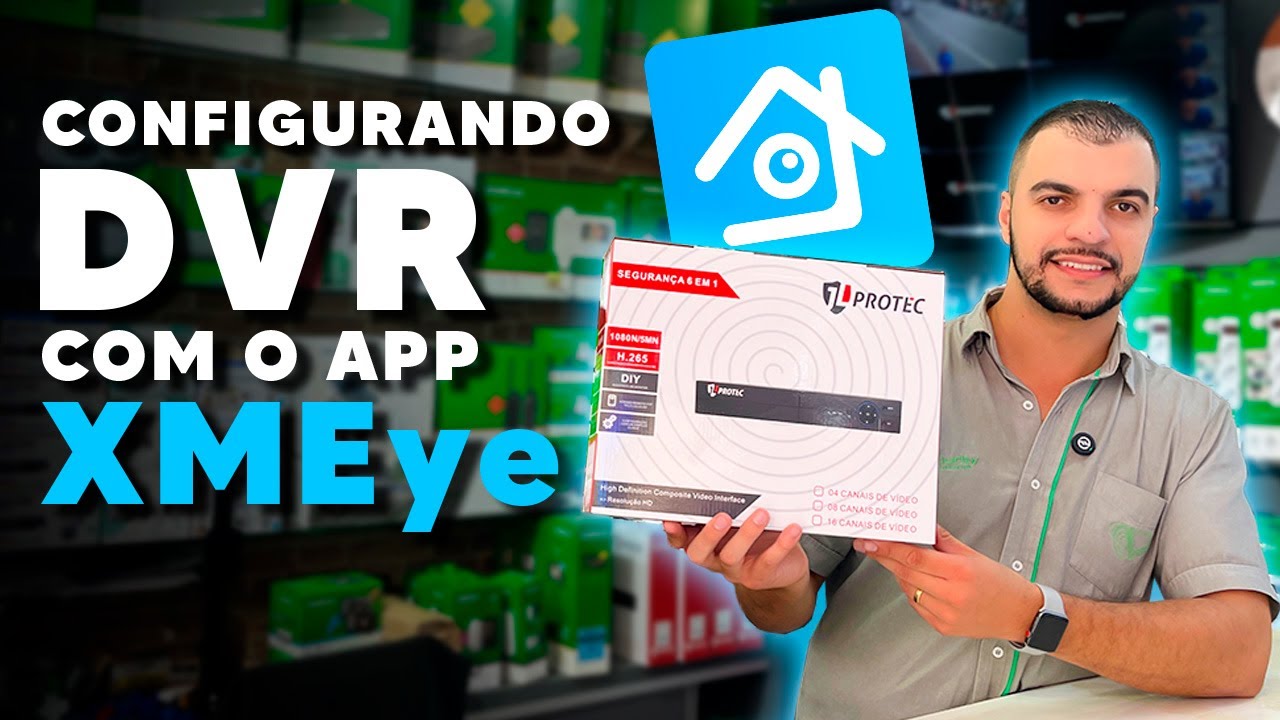Saiba Como Configurar DVR Com o Aplicativo XMEye! | Santa Security Solutions