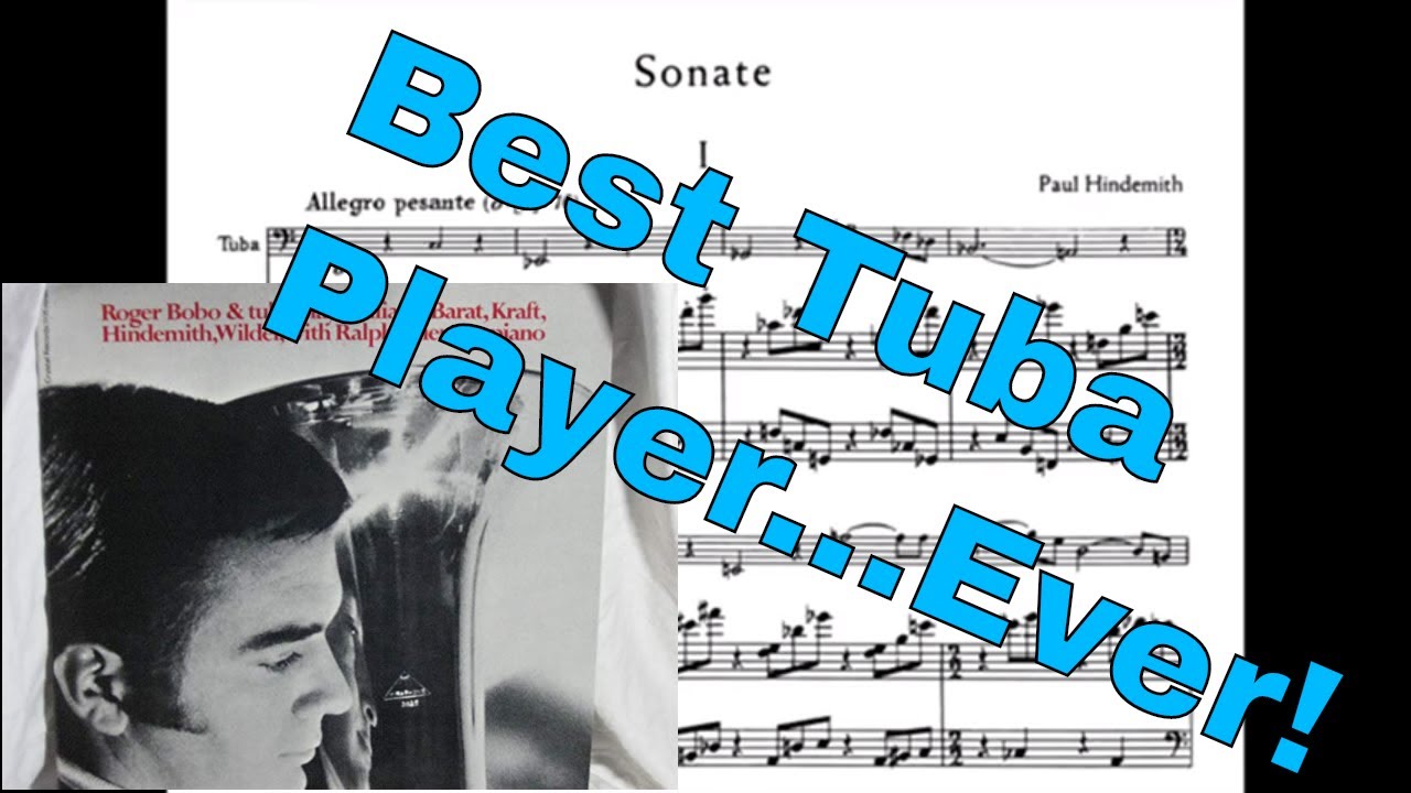 💪 An Unbeatable 31 year old Roger Bobo 1969 Hindemith Sonata for Tuba Kurt Thompson