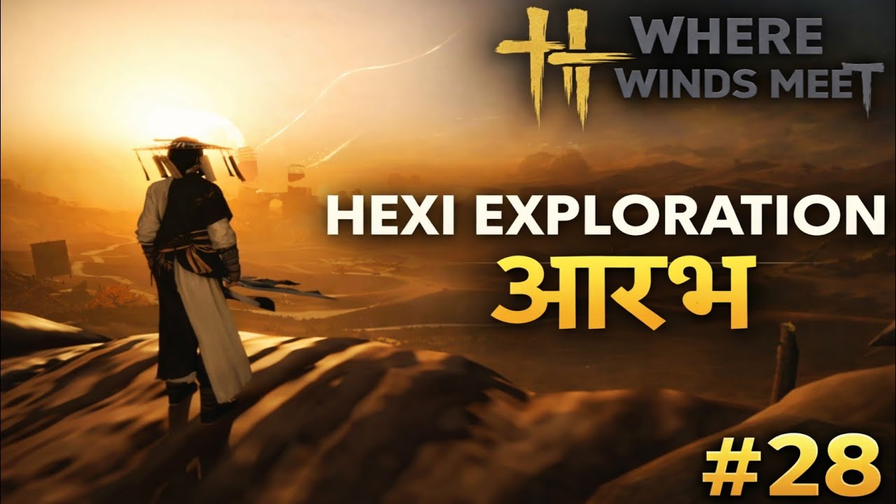 HEXI MAP IS JUST AWESOME | WHERE WINDS MEET MOBILE | HINDI COMMENTRY #wherewindsmeet #gaming #wwm