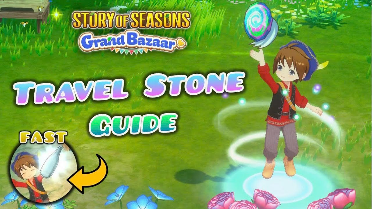 Travel Stone Guide + Tips to QUICKLY Get Trash in Story Of Seasons: Grand Bazaar
