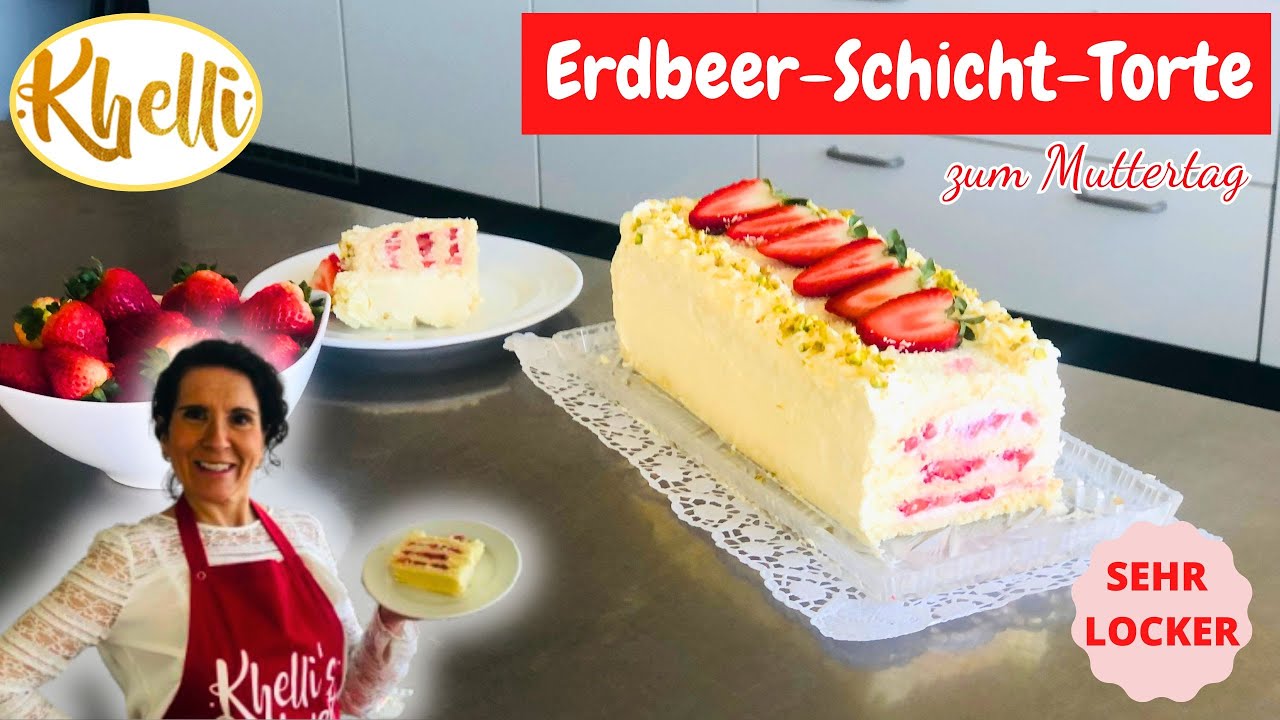 Erdbeer-Schicht-Torte/Muttertag/Erdbeertorte/cremige Frühlingstorte/Geburtstag/Khellis Backwelt