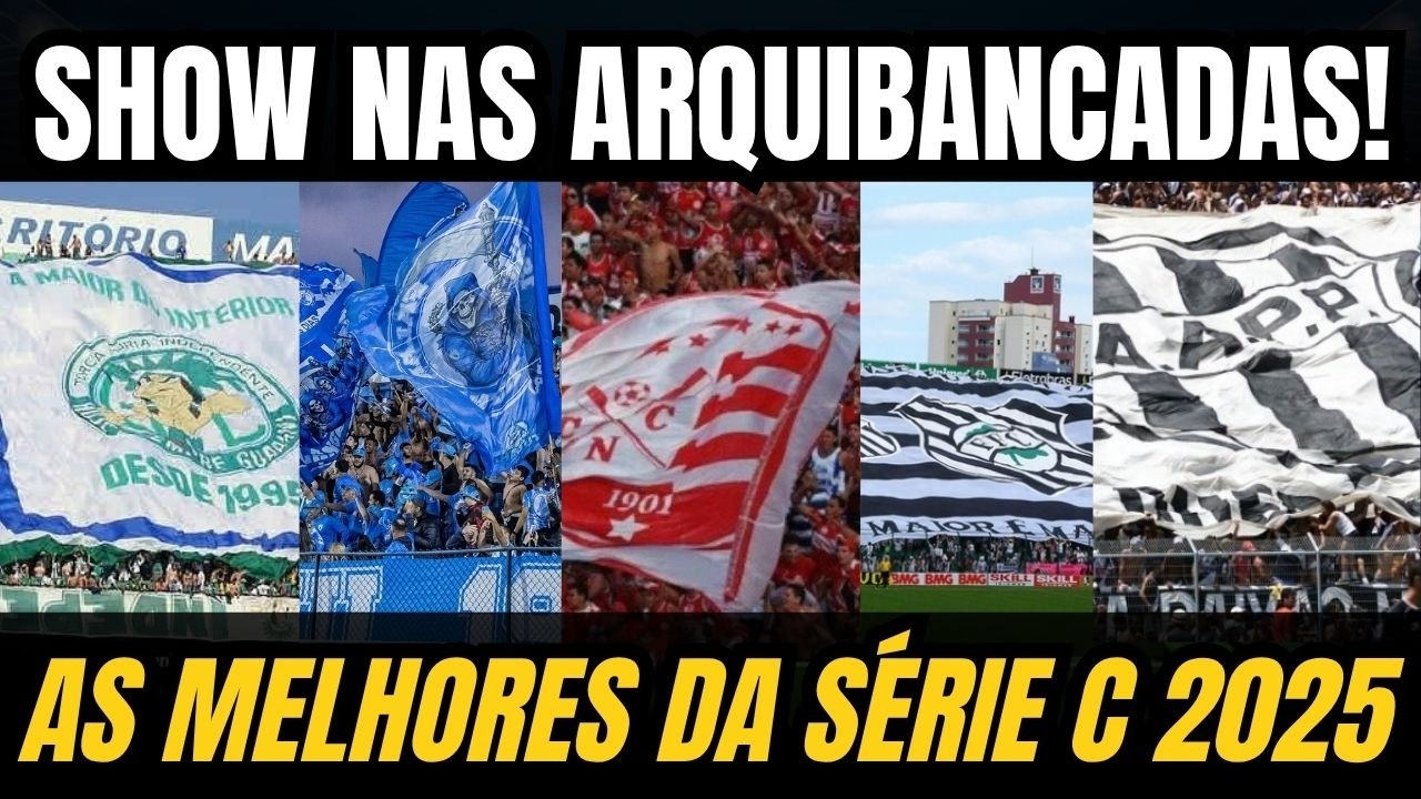 🔥 As 10 Maiores Torcidas da Série C 2025! | Quem Deu Show nas Arquibancadas!