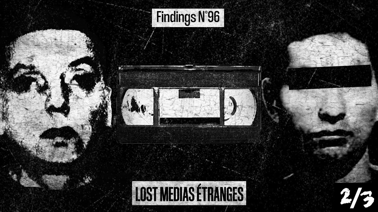 5 LOST MEDIAS ÉTRANGES et BIZARRES - Partie 2/3 - Findings N°96