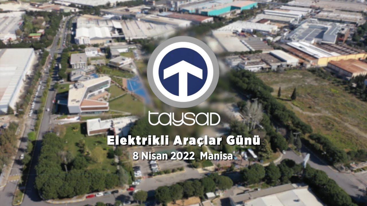 TAYSAD Elektrikli Ara&ccedil;lar G&uuml;n&uuml; - Manisa