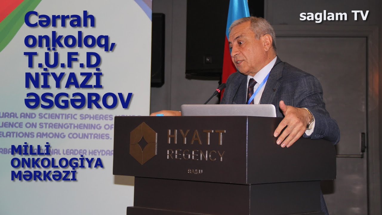 CƏRRAH-ONKOLOQ NİYAZİ ƏSGƏROV AVRASİYA BEYNƏLXALQ  QASTROENTEROLOJİ VƏ CƏRRAHLAR KONQRESS. BAKI
