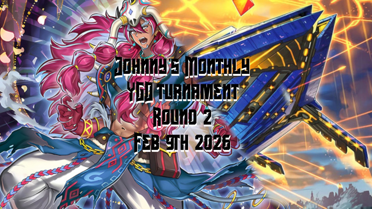 Johnny's YGO Tournament Round 2 Feb 9th 2026