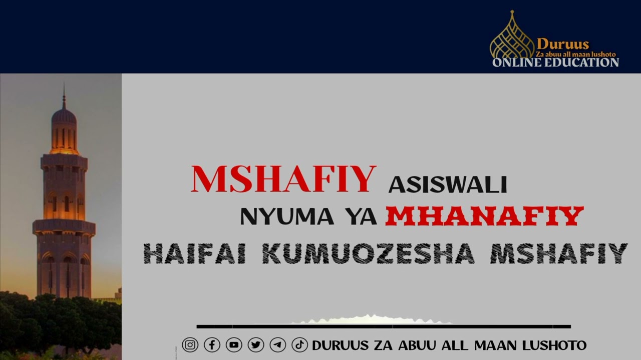 KAMA WEWE NI SHAAFY USISWALI NYUMA YA MHANAFIY /NA KUOZESHANA BAINA YA MSHAFIY ...