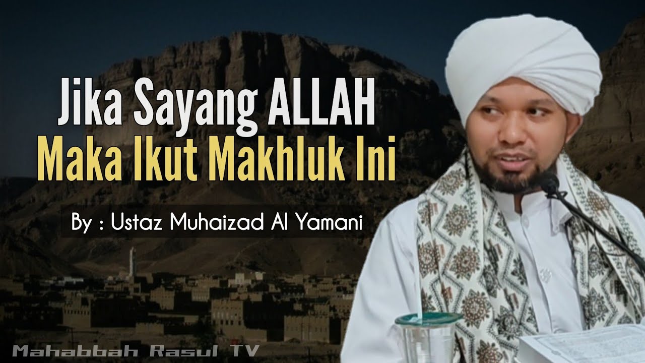 Jika Sayang ALLAH Maka Ikut Satu Makhluk Ini