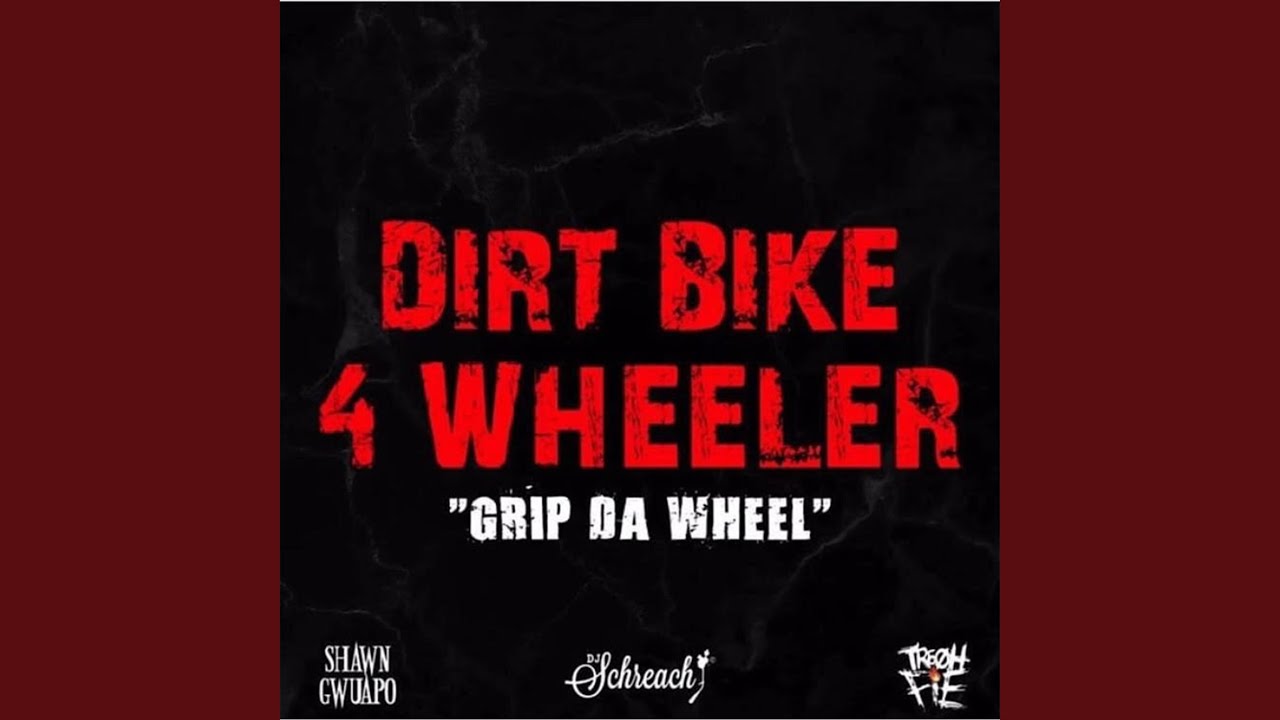 Dirt Bike 4 Wheeler (feat. Dj Schreach & Tre Oh Fie)