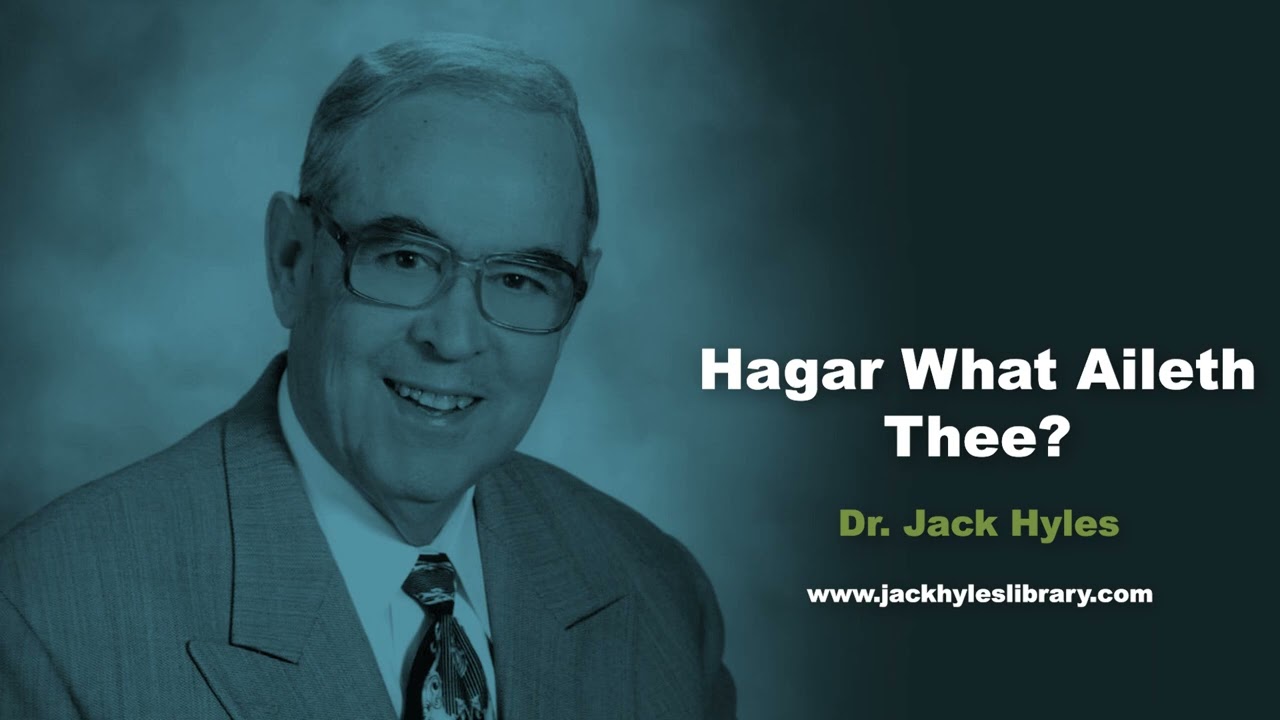 Audio Sermons - Hagar What Aileth Thee? | Jack Hyles Preaching