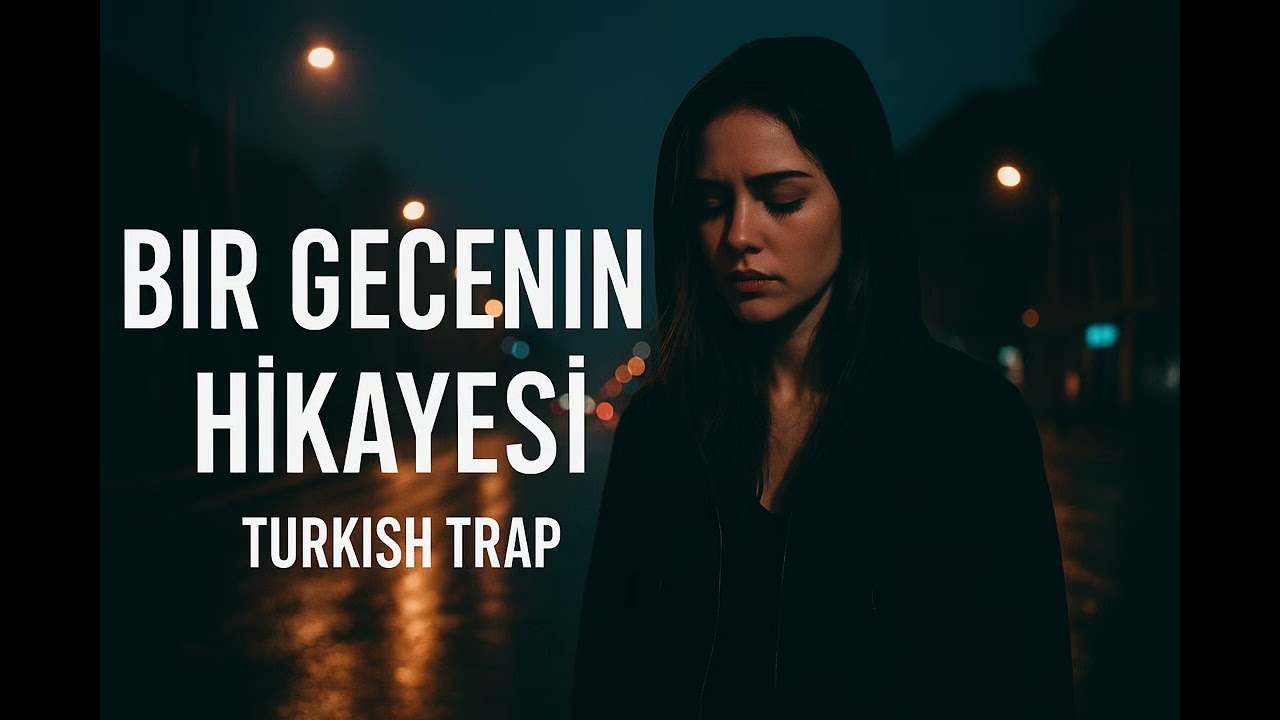 Bir Gecenin Hikayesi 🌙 | Kadın Vokal | Duygusal Türkçe Trap | Yapay Zeka Müzik