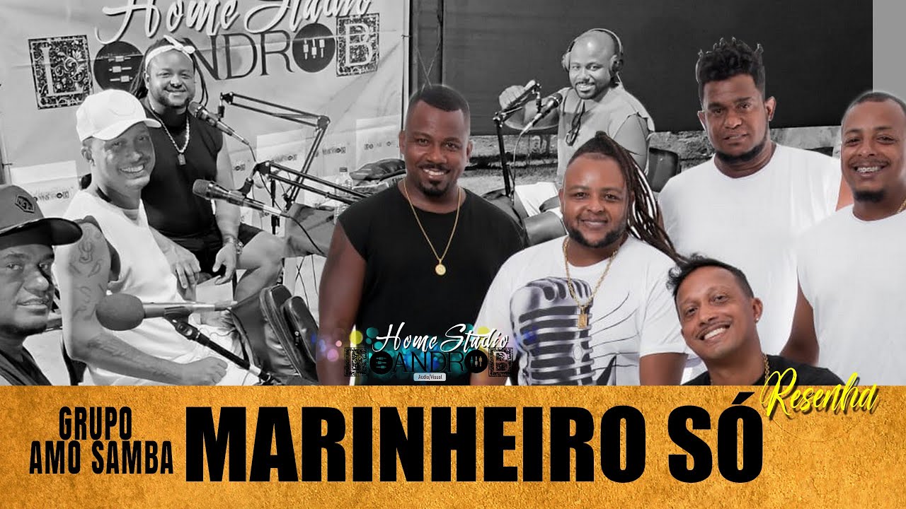 Marinheiro S&oacute; - Grupo Amo Samba - Pagode ☑️