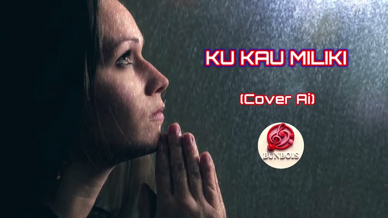 KU KAU MILIKI [COVER AI]