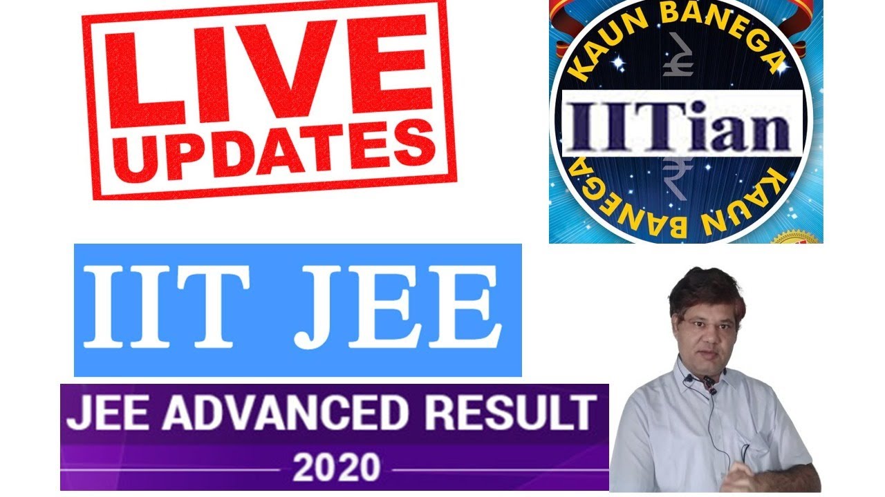 JEE ADVANCED 2020 result  iit jee 2020  results iit  jee advanced  live update latest update  top ii