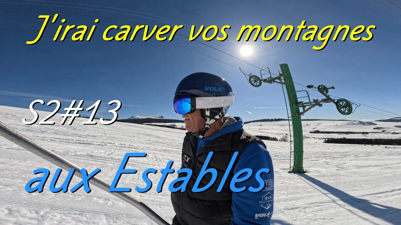 J'irai carver vos montagnes aux Estables