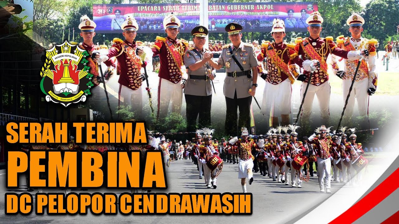SERAH TERIMA PEMBINA DRUM CORPS PELOPOR CENDRAWASIH AKADEMI KEPOLISIAN