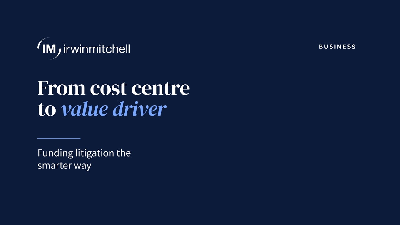 From cost centre to value driver: funding litigation the smarter way