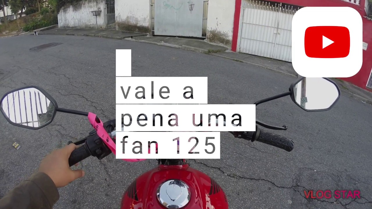 Vale a pena um fan 125 em 2020 ?
