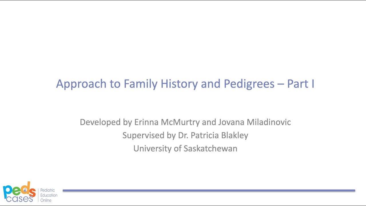 Approach to Family History and Pedigrees: Part 1