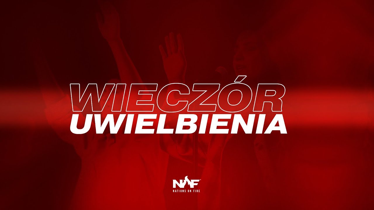 Wiecz&oacute;r Uwielbienia | Nations On Fire | LIVE | 15.10.2021