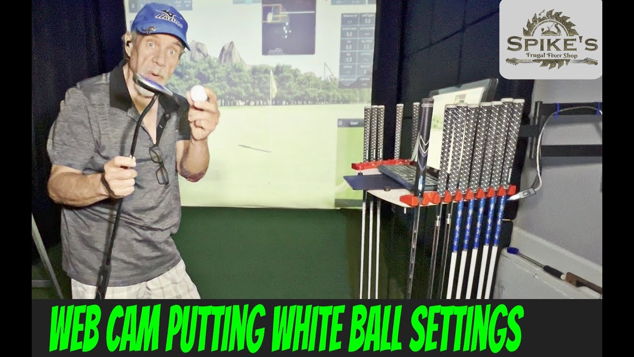 Settings for Web Cam Putting for WHITE Ball or Putter Glare | Frugal Fixer Sim Fix | Garmin/ GSPro