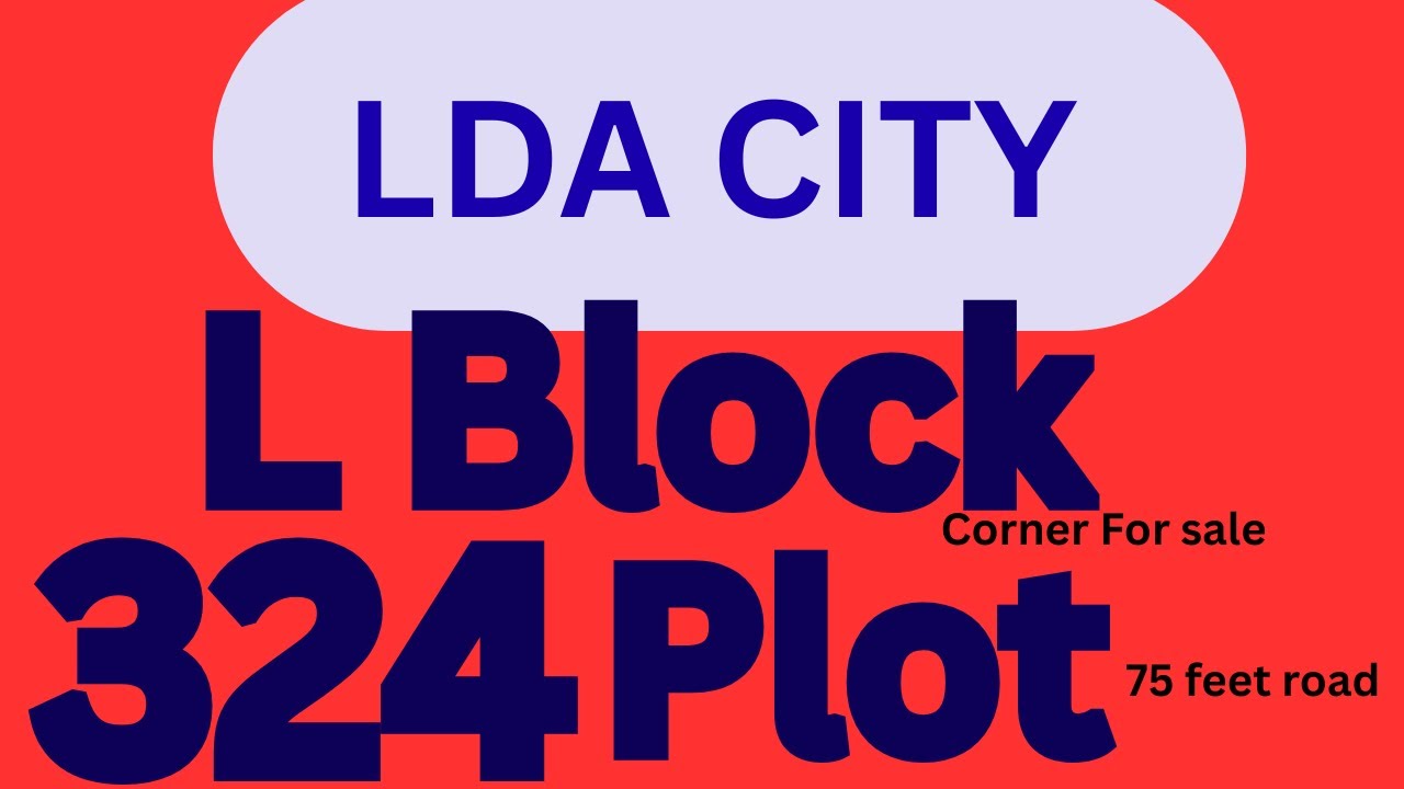 LDA City Lahore | sale | Purchase | Property | Corner | best Investment | L Block 75 feet Road