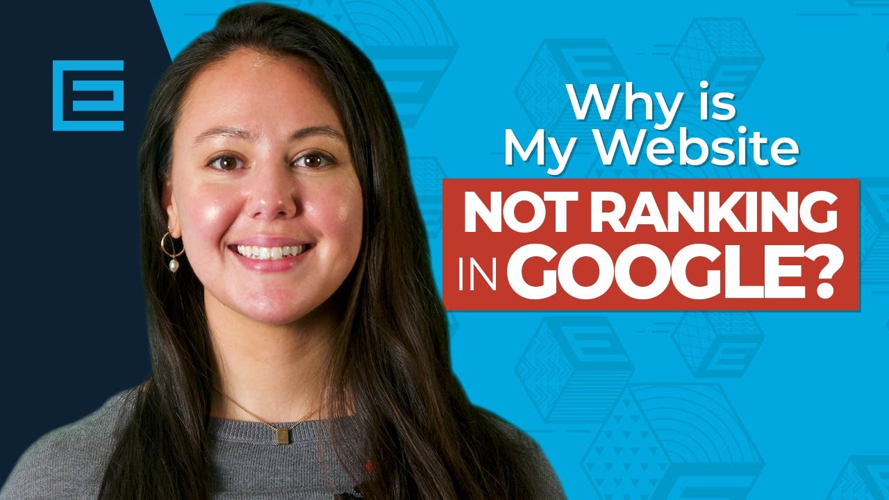 Why is My Website Not Ranking in Google? | How To Get Ranked On Google